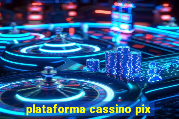 plataforma cassino pix